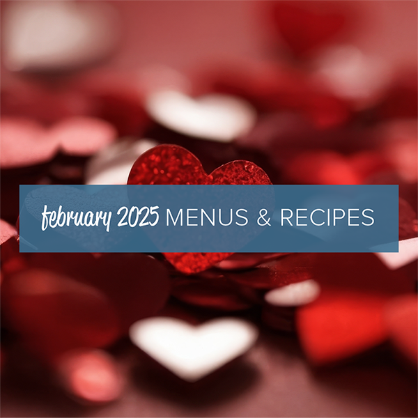 February 2025 Menus & Recipes Image